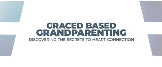 Gracebased Grandparenting Part 1