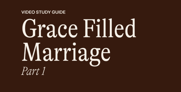 Grace Filled Marriage – Part 1