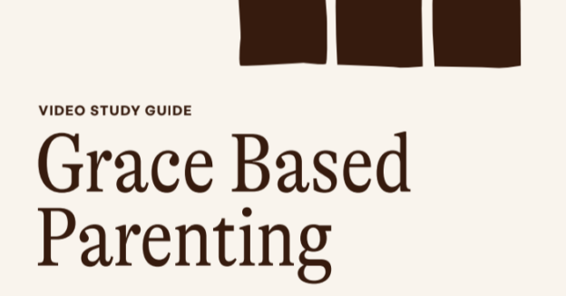 Grace Based Parenting